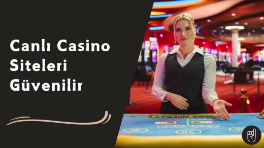 Canlı Casino Siteleri Güvenilir