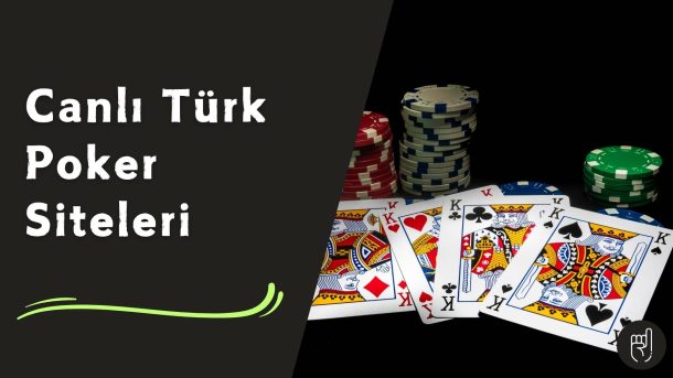 Canlı Türk Poker Siteleri