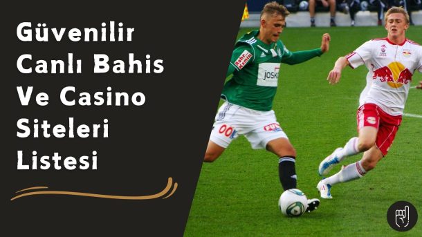 Güvenilir Canlı Bahis Ve Casino Siteleri